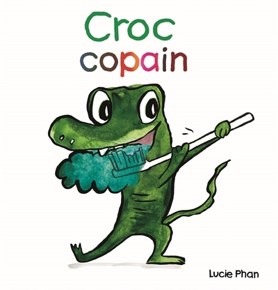 Croc copain | Phan, Lucie