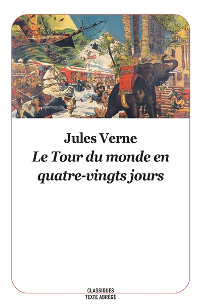 Tour du monde en quatre-vingts jours (Le) | Verne, Jules (Auteur)