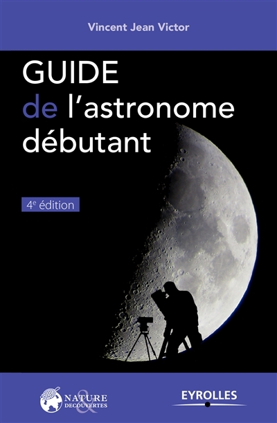 Guide de l'astronome débutant | Jean Victor, Vincent