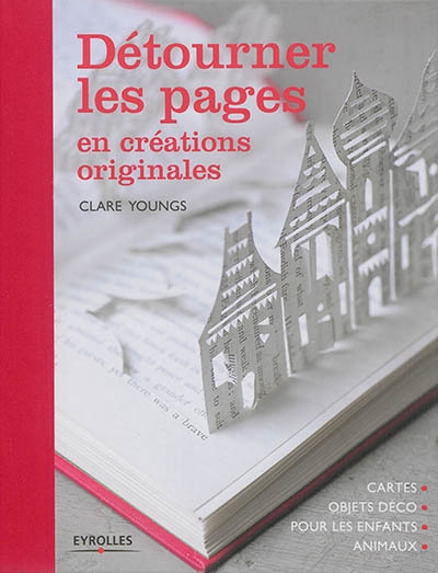 Détourner les pages en créations originales | Youngs, Clare