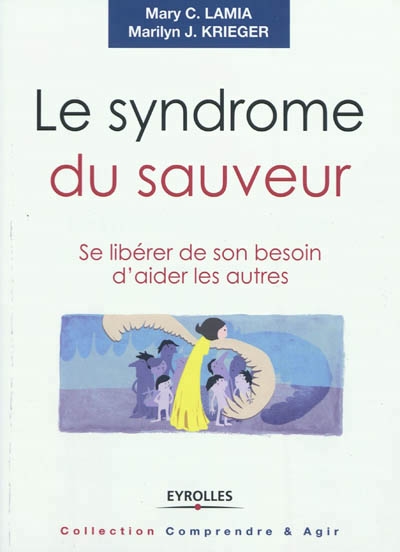 syndrome du sauveur (Le) | Lamia, Mary C.