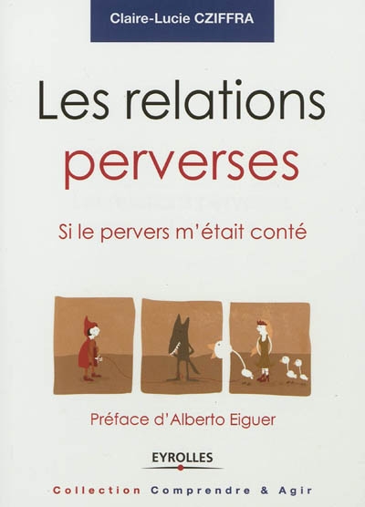 Relations perverses : si le pervers m'était conté (Les) | Cziffra, Claire-Lucie