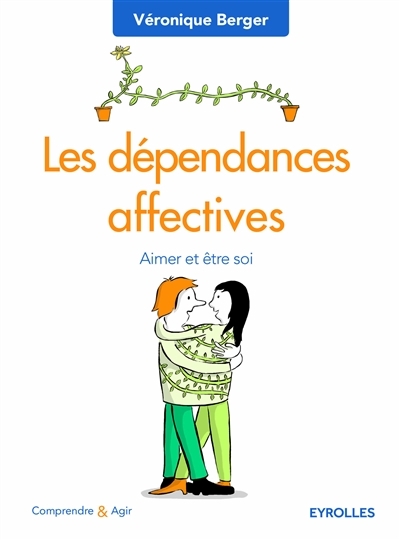 dépendances affectives (Les) | Berger, Véronique