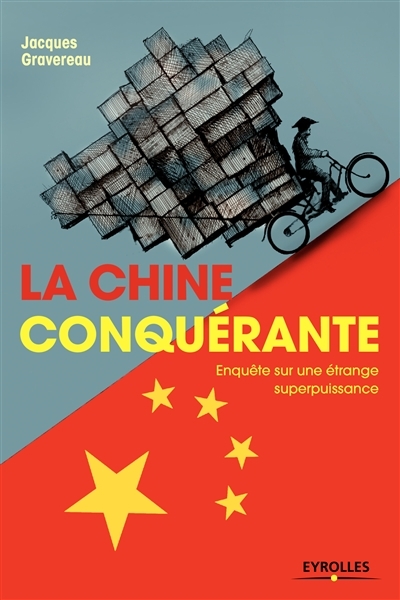 La Chine conquérante | Gravereau, Jacques