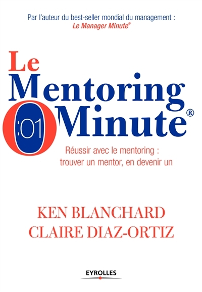 mentoring minute (Le) | Blanchard, Kenneth