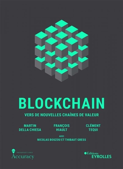 Blockchain - Vers de Nouvelles Chaînes de Valeur | Della Chiesa, Martin