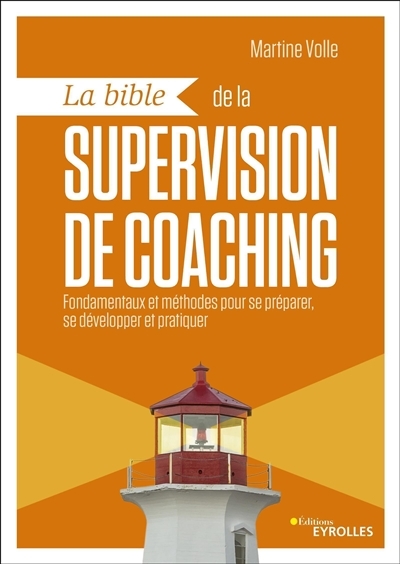 bible de la supervision de coaching (La) | Volle, Martine