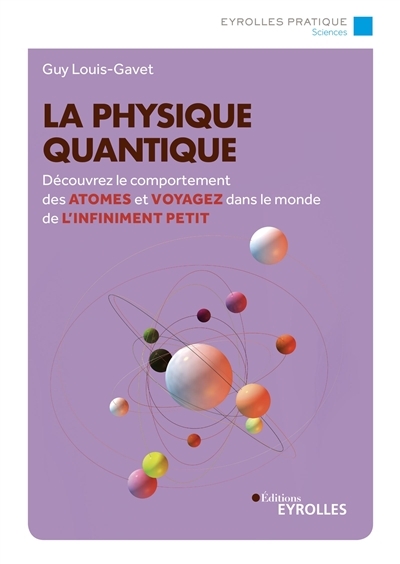 physique quantique (La) | Louis-Gavet, Guy