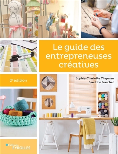 guide des entrepreneuses créatives (Le) | Chapman, Sophie-Charlotte