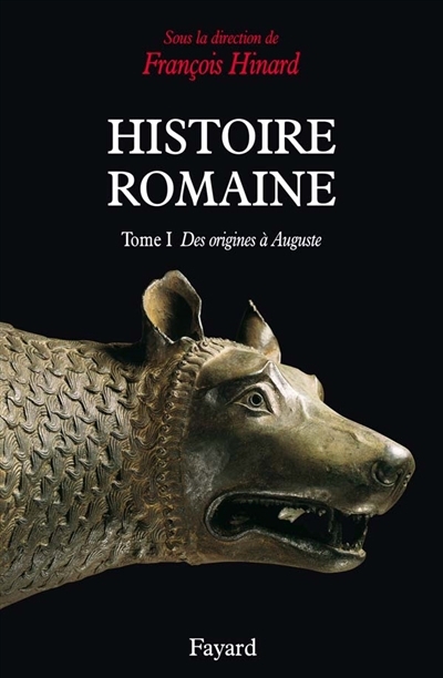 Histoire Romaine T.01 - Des origines à Auguste | 