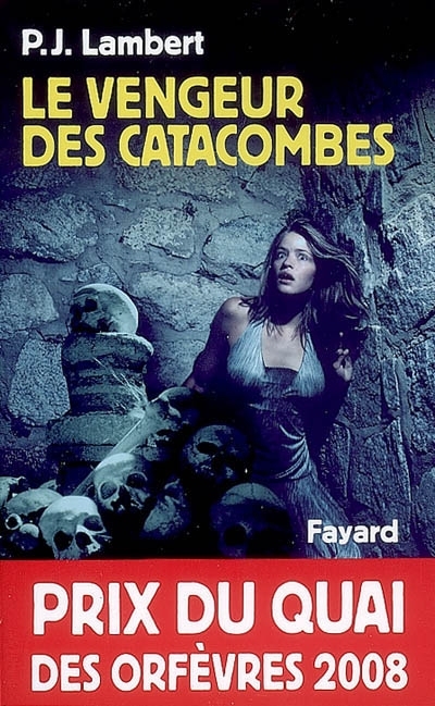 Le vengeur des catacombes | Lambert, Patrick-Jérôme
