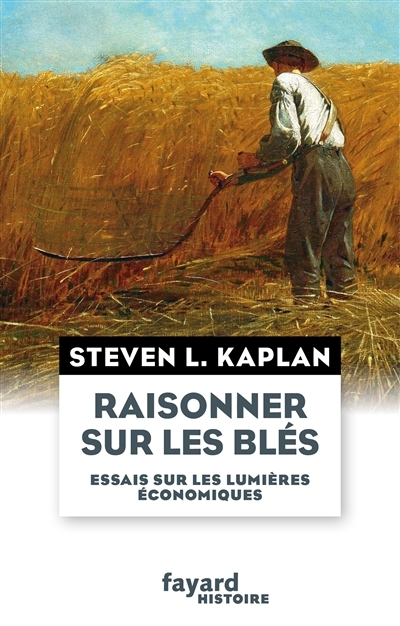 Raisonner sur les blés | Kaplan, Steven Laurence