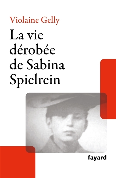 La vie dérobée de Sabina Spielrein  | Gelly, Violaine