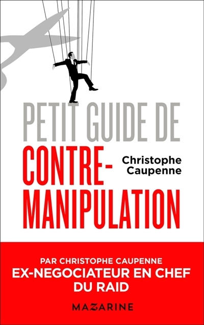 Petit guide de contre-manipulation | Caupenne, Christophe