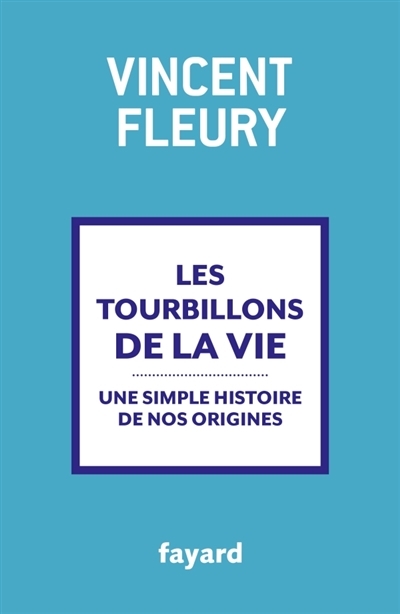 tourbillons de la vie (Les) | Fleury, Vincent