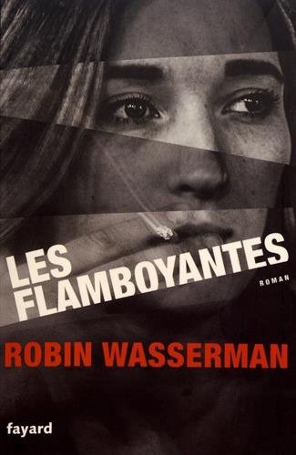 flamboyantes (Les) | Wasserman, Robin