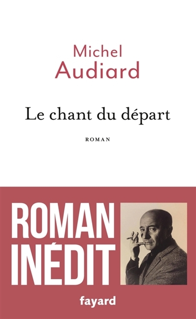 chant du départ (Le) | Audiard, Michel