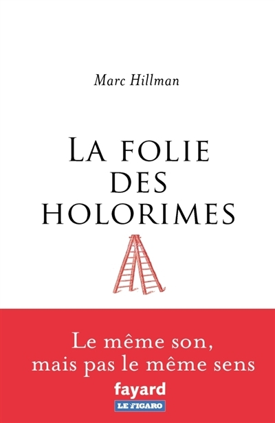 La folie des holorimes | Hillman, Marc