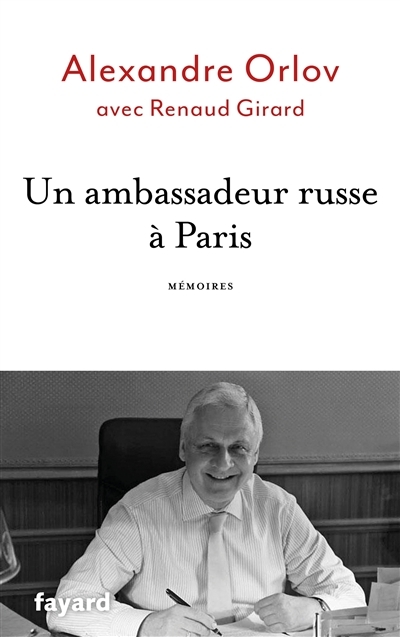Un ambassadeur russe à Paris | Orlov, Alexandre