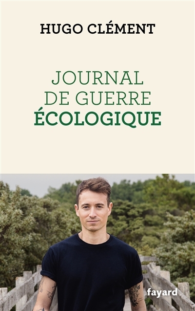Journal de guerre écologique | Clément, Hugo