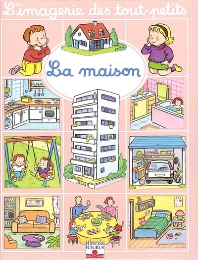 Imagerie des Tout-Petits - Maison (La) | Bélineau, Nathalie