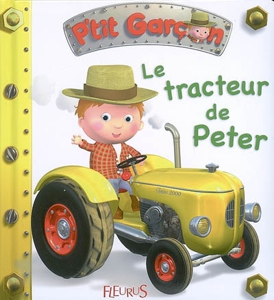P'tit garçon T.08 - Le tracteur de Peter  | Beaumont, Emilie