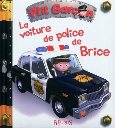 P'tit garçon T.17 - La voiture de police de Brice  | Bélineau, Nathalie