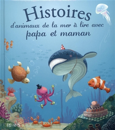Histoires d'animaux de la mer à lire avec papa et maman | Bertagnolio, Raffaella