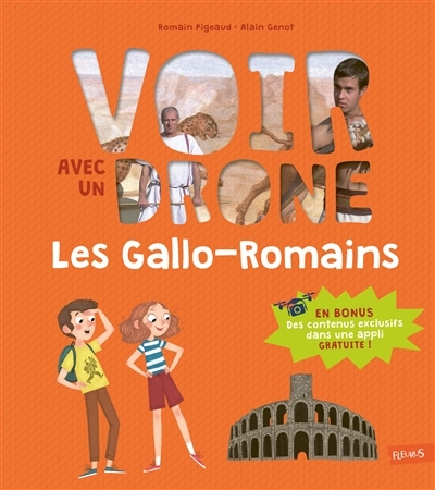 Voir avec un drone - Les Gallo-Romains | Pigeaud, Romain