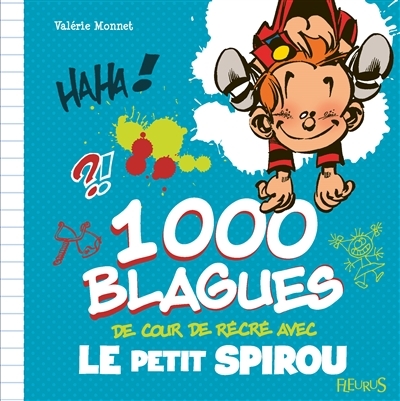 1.000 blagues de cour de récré avec Le petit Spirou | Monnet, Valérie