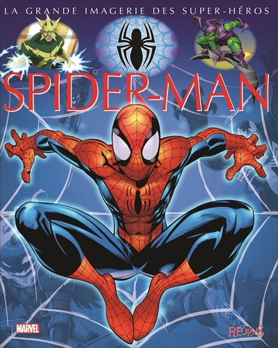 La grande imagerie des super-héros - Spider-Man | Boccador, Sabine