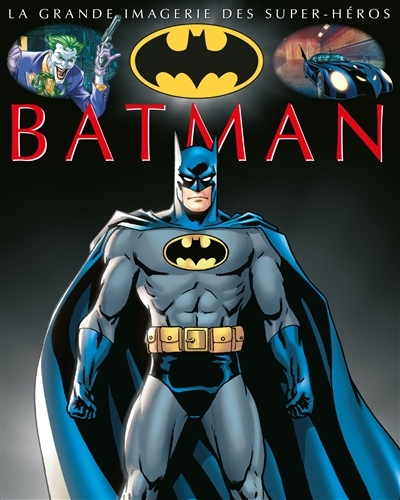 La grande imagerie des super-héros - Batman | 