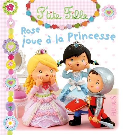 Rose joue à la princesse | Mekdjian, Christelle