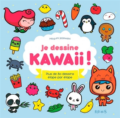 Je dessine kawaii ! | Jezewski, Mayumi