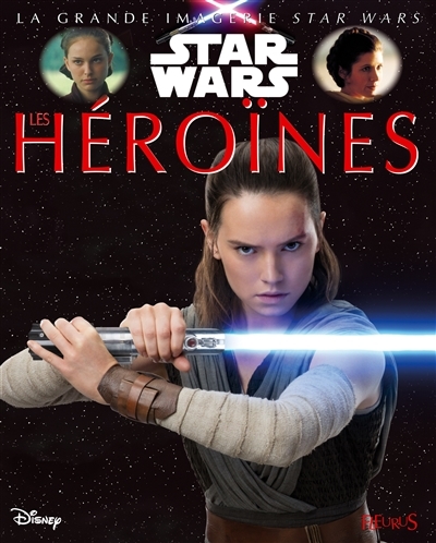 La grande imagerie Star Wars - Les héroïnes | Boccador, Sabine
