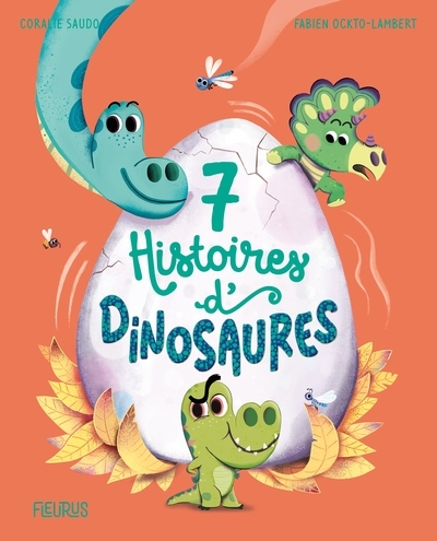 7 histoires de dinosaures | Saudo, Coralie