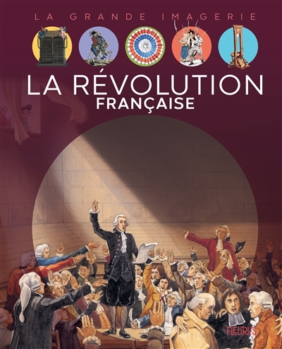 La grande imagerie - La Révolution française  | Sagnier, Christine