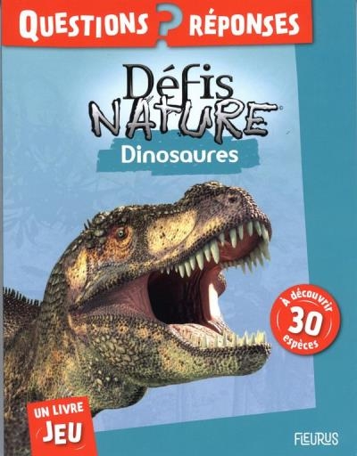 Questions/Réponses Défis nature - Dinosaures | Figueras, Emmanuelle