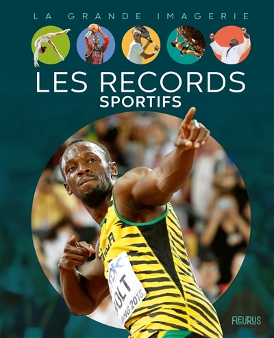 La grande imagerie - records sportifs (Les) | Leduc, Julien