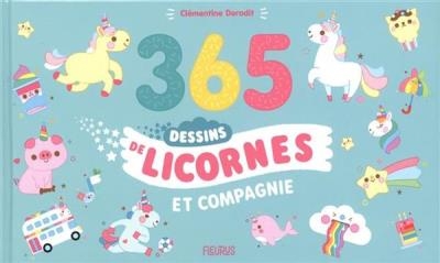365 dessins de licornes et compagnie | Dérodit, Clémentine