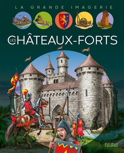 La grande imagerie - Les châteaux-forts  | Sagnier, Christine