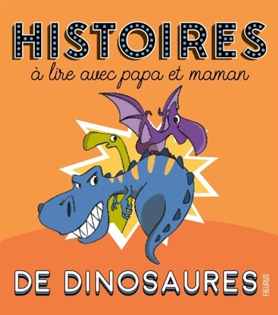Histoires de dinosaures à lire avec papa et maman | Gausseron, Elisabeth