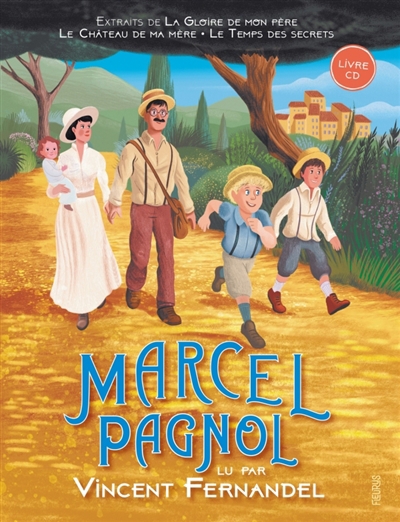 Marcel Pagnol lu par Vincent Fernandel (livre CD) | Pagnol, Marcel (Auteur) | Guerlais, Gérald (Illustrateur)