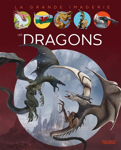 La grande imagerie - Les dragons | Boccador, Sabine