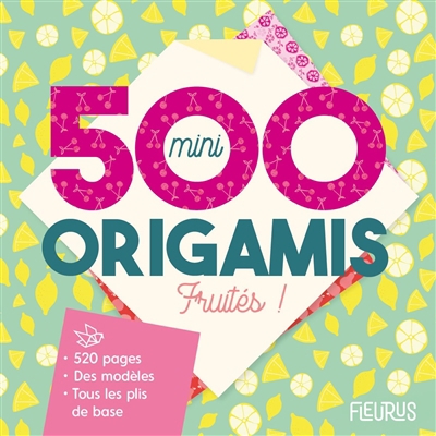 500 mini origamis fruités ! | Ramon, Emilie