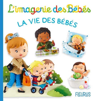 L'imagerie des bébés - La vie des bébés | Beaumont, Emilie (Auteur) | Bélineau, Nathalie (Auteur) | Mekdjian, Christelle (Illustrateur)