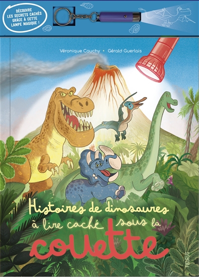 Histoires de dinosaures à lire caché sous la couette | Cauchy, Véronique