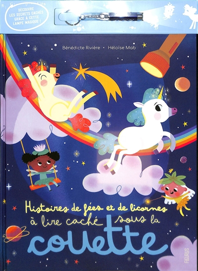 Histoires de fées et de licornes à lire caché sous la couette | Rivière, Bénédicte (Auteur) | Mab, Héloïse (Illustrateur)