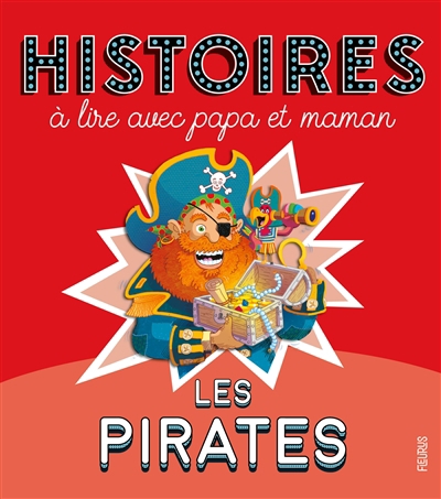 Les pirates : histoires à lire avec papa et maman | 