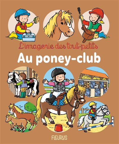 L' imagerie des tout-petits - Au poney-club | Beaumont, Emilie (Auteur) | Michelet, Sylvie (Illustrateur)